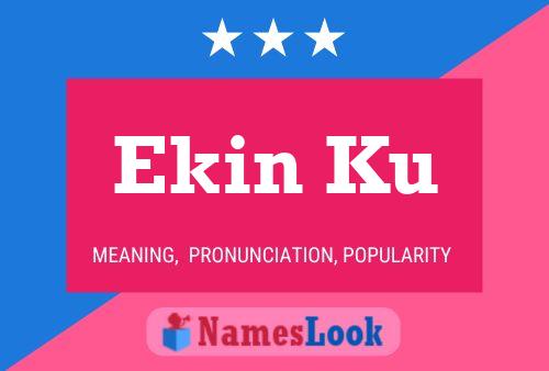 Ekin Ku Name Poster