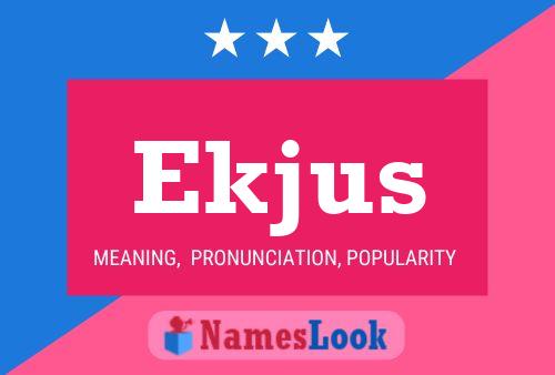 Ekjus Name Poster