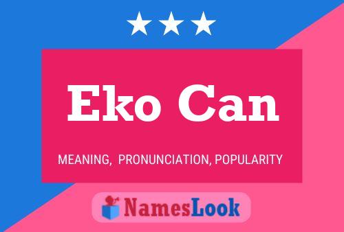 Eko Can Name Poster