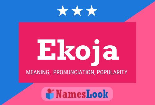 Ekoja Name Poster