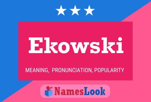 Ekowski Name Poster