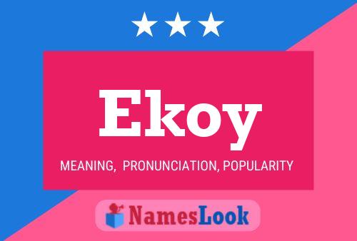 Ekoy Name Poster