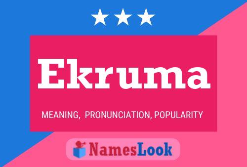 Ekruma Name Poster