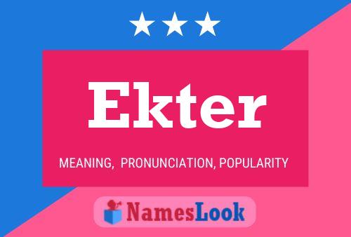 Ekter Name Poster