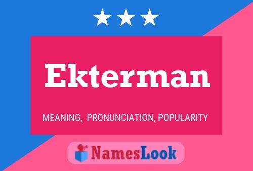 Ekterman Name Poster