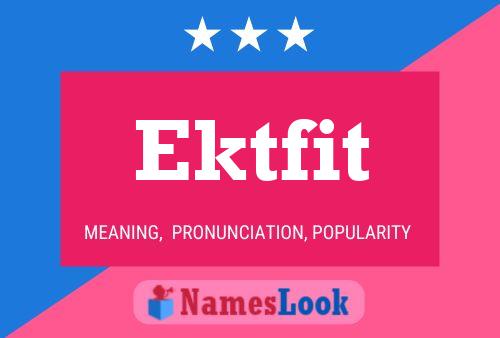 Ektfit Name Poster