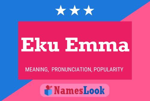 Eku Emma Name Poster