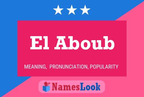 El Aboub Name Poster