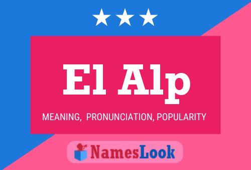 El Alp Name Poster