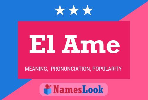 El Ame Name Poster