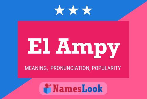 El Ampy Name Poster