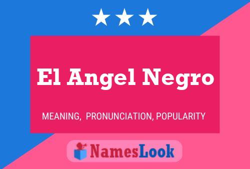 El Angel Negro Name Poster