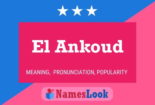 El Ankoud Name Poster