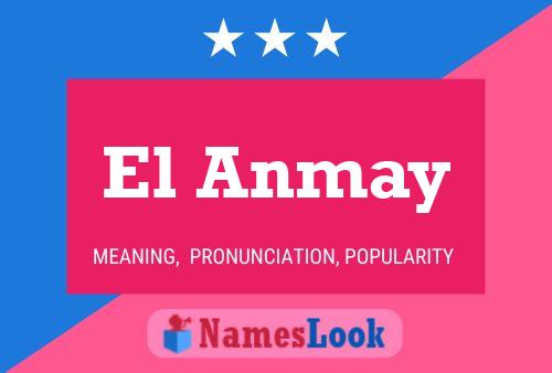 El Anmay Name Poster