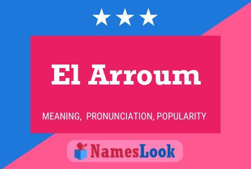 El Arroum Name Poster