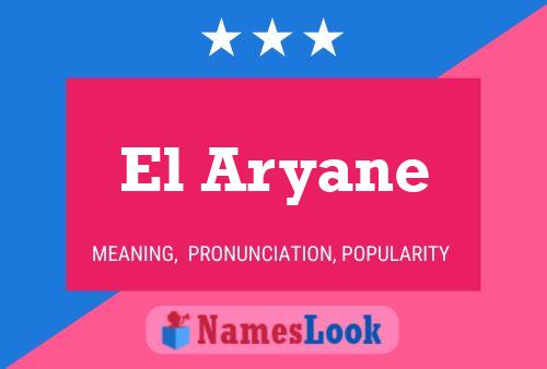 El Aryane Name Poster