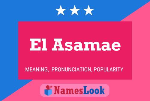 El Asamae Name Poster