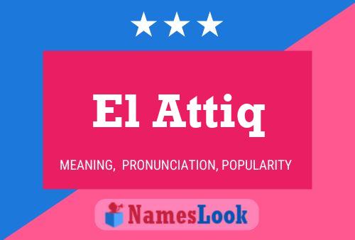 El Attiq Name Poster