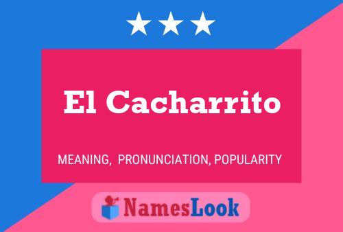 El Cacharrito Name Poster