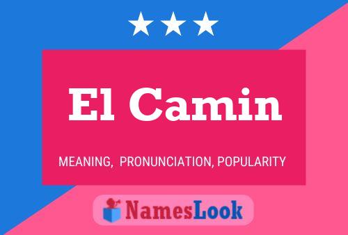 El Camin Name Poster