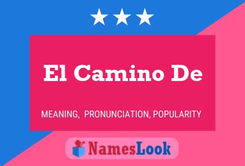 El Camino De Name Poster