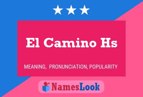 El Camino Hs Name Poster