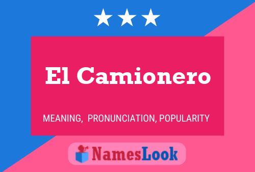 El Camionero Name Poster