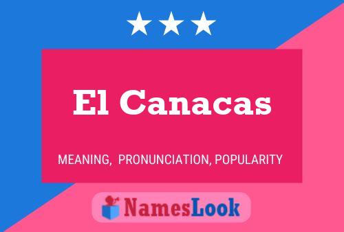 El Canacas Name Poster