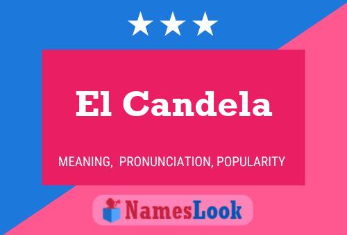 El Candela Name Poster