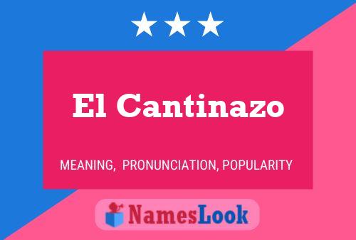 El Cantinazo Name Poster