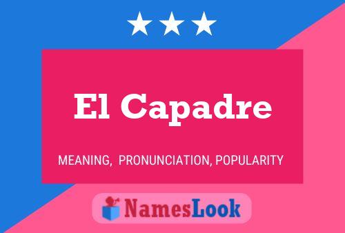 El Capadre Name Poster