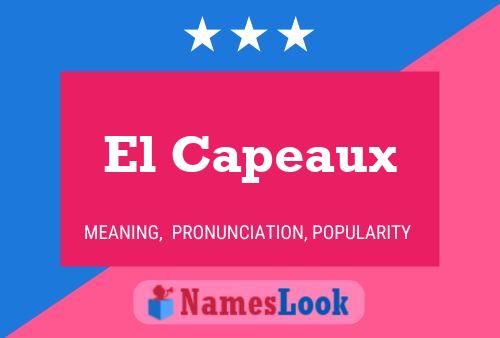 El Capeaux Name Poster