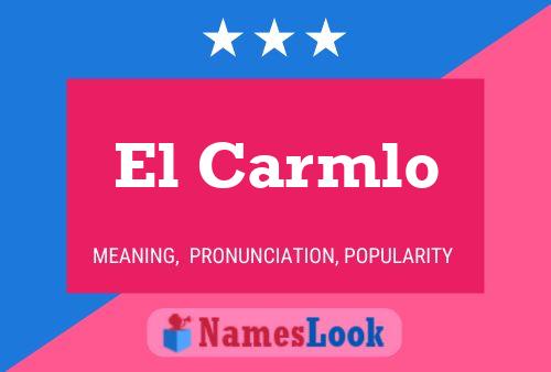 El Carmlo Name Poster