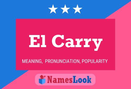 El Carry Name Poster