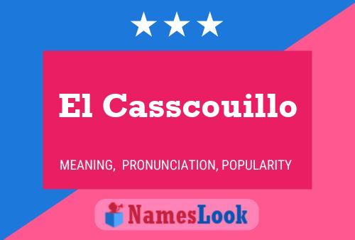 El Casscouillo Name Poster