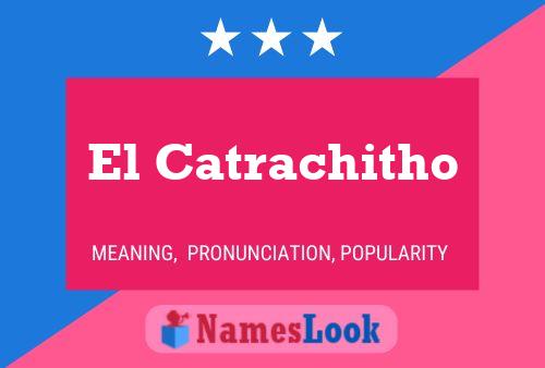 El Catrachitho Name Poster