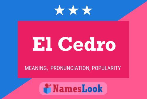 El Cedro Name Poster