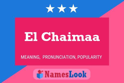 El Chaimaa Name Poster