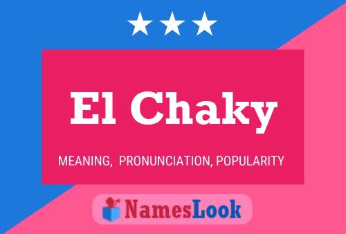 El Chaky Name Poster