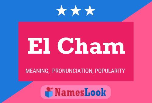 El Cham Name Poster