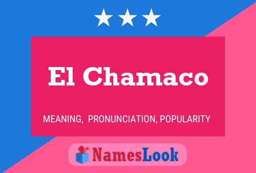 El Chamaco Name Poster