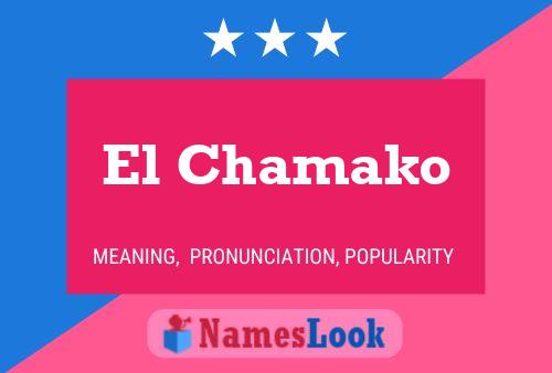 El Chamako Name Poster