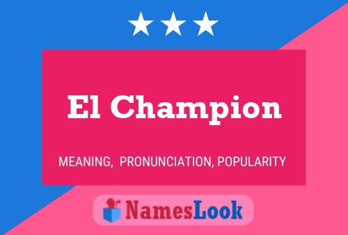 El Champion Name Poster