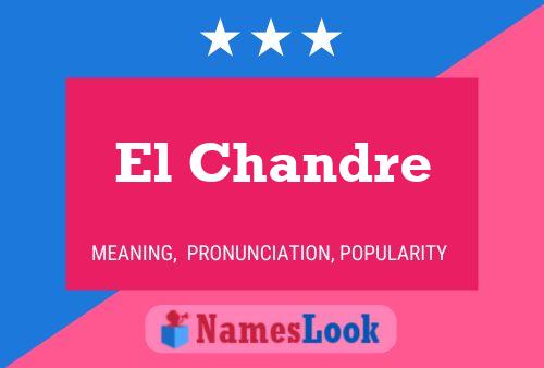 El Chandre Name Poster