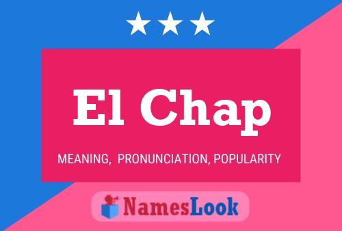 El Chap Name Poster