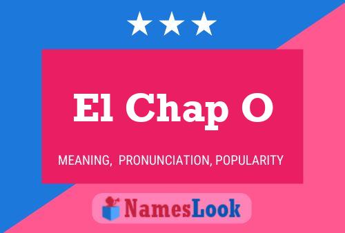 El Chap O Name Poster