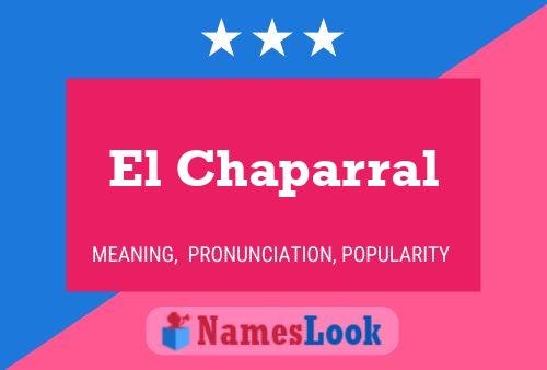 El Chaparral Name Poster