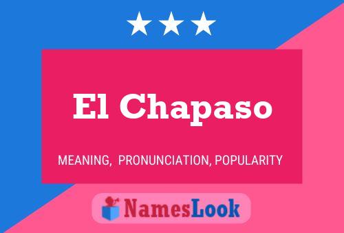 El Chapaso Name Poster