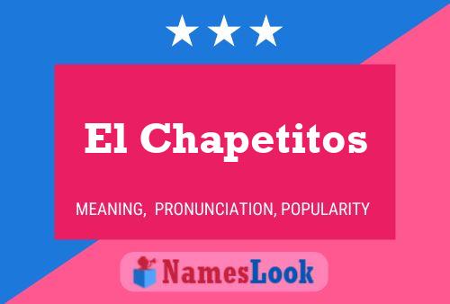 El Chapetitos Name Poster