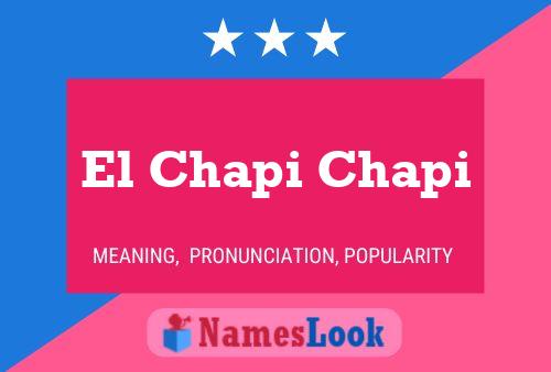 El Chapi Chapi Name Poster